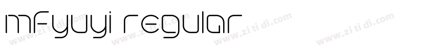 mfyuyi regular字体转换